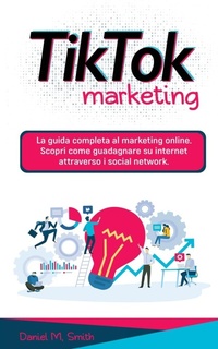 Abbildung von: Tik Tok Marketing - No Analog Agency LLC