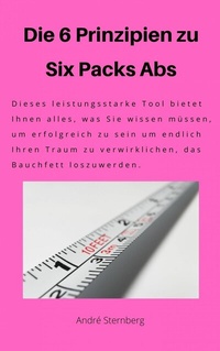 Abbildung von: Die 6 Prinzipien zu Six Pack Abs - epubli
