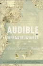 Cover: Audible Infrastructures - OUP eBook