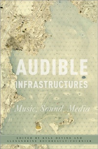 Abbildung von: Audible Infrastructures - OUP eBook