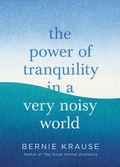 Cover: The Power of Tranquility in a Very Noisy World - Little Brown and Company