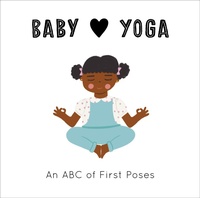 Abbildung von: Baby Loves Yoga: Volume 4 - Frances Lincoln Children's Books