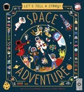 Cover: Let's Tell a Story: Space Adventure - Wide Eyed Editions