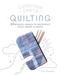 Cover: Conscious Crafts: Quilting - Leaping Hare Press
