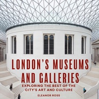 Abbildung von: London's Museums and Galleries - Frances Lincoln