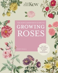 Abbildung von: The Kew Gardener's Guide to Growing Roses: Volume 8 - Frances Lincoln