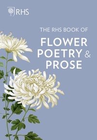 Abbildung von: The RHS Book of Flower Poetry and Prose - Frances Lincoln