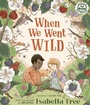 Cover: When We Went Wild: Volume 1 - Ivy Kids Eco