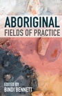 Cover: Aboriginal Fields of Practice - Red Globe Press