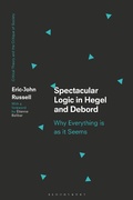 Cover: Spectacular Logic in Hegel and Debord - Bloomsbury Academic