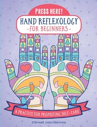 Abbildung von: Press Here! Hand Reflexology for Beginners - Fair Winds Press