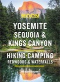 Cover: Moon Yosemite, Sequoia & Kings Canyon (Ninth Edition) - Moon Travel