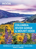 Cover: Moon Columbia River Gorge & Mount Hood (First Edition) - Moon Travel