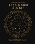 Cover: The Ultimate Guide to the Witch's Wheel of the Year: Volume 10 - Fair Winds Press