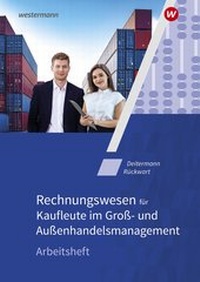 Abbildung von: Rechnungswesen für Kaufleute im Groß- und Außenhandelsmanagement - Westermann Schulbuchverlag
