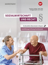 Abbildung von: Sozialwirtschaft und Recht für Berufliche Oberschulen in Bayern - Westermann Schulbuchverlag
