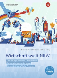 Abbildung von: Wirtschaftswelt NRW - Westermann Schulbuchverlag
