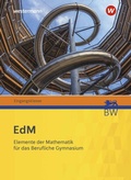 Cover: Elemente der Mathematik f&uuml;r berufliche Gymnasien - Ausgabe 2021 f&uuml;r Baden-W&uuml;rttemberg - Westermann Schulbuchverlag