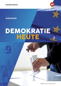 Abbildung von: Demokratie heute - Ausgabe 2019 für Sachsen - Westermann Schulbuchverlag
