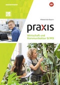 Cover: Praxis Wirtschaft und Kommunikation - Ausgabe 2019 f&uuml;r Mittelschulen in Bayern - Westermann Schulbuchverlag