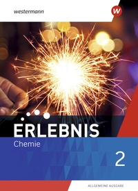 Abbildung von: Erlebnis Chemie - Allgemeine Ausgabe 2020 - Westermann Schulbuchverlag