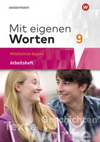 Abbildung von: Mit eigenen Worten - Sprachbuch für bayerische Mittelschulen Ausgabe 2016 - Westermann Schulbuchverlag