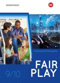Cover: Fair Play - Lehrwerk f&uuml;r den Unterricht im Fach Praktische Philosophie in Nordrhein-Westfalen - Neubearbeitung - Westermann Schulbuchverlag
