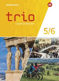 Abbildung von: Trio Gesellschaftslehre - Ausgabe 2021 für Gesamtschulen in Nordrhein-Westfalen - Westermann Schulbuchverlag