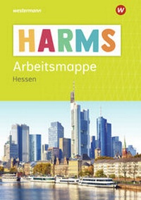Abbildung von: HARMS Arbeitsmappe Hessen - Ausgabe 2021 - Westermann Schulbuchverlag