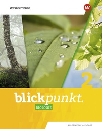 Abbildung von: Blickpunkt Biologie - Allgemeine Ausgabe 2020 - Westermann Schulbuchverlag