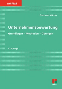 Abbildung von: Unternehmensbewertung - Orell Füssli Verlag