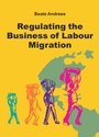 Cover: Regulating the Business of Labour Migration Intermediaries - tredition