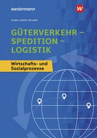 Abbildung von: Güterverkehr - Spedition - Logistik - Westermann Berufliche Bildung