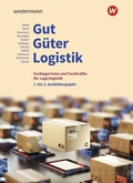 Cover: Gut - G&uuml;ter - Logistik: Fachlageristen und Fachkr&auml;fte f&uuml;r Lagerlogistik - Westermann Berufliche Bildung
