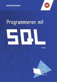 Enlarge image Cover: Programmieren mit SQL - Westermann Berufliche Bildung