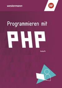 Enlarge image Cover: Programmieren mit PHP - Westermann Berufliche Bildung
