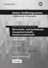 Abbildung von: Holzer Stofftelegramme Baden-Württemberg - Wirtschafts- und Sozialkunde (Gesamtwirtschaft), Gemeinschaftskunde - Westermann Berufliche Bildung