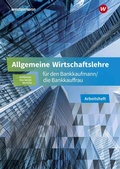 Cover: Allgemeine Wirtschaftslehre f&uuml;r den Bankkaufmann/die Bankkauffrau - Westermann Berufliche Bildung