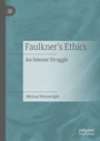 Cover: Faulkner's Ethics - Palgrave Macmillan