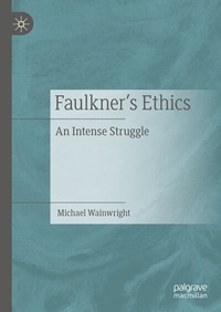 Enlarge image Cover: Faulkner's Ethics - Palgrave Macmillan