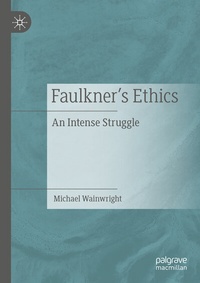 Enlarge image Cover: Faulkner's Ethics - Palgrave Macmillan