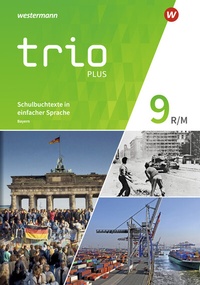 Abbildung von: Trio GPG - Geschichte / Politik / Geographie für Mittelschulen in Bayern - Ausgabe 2017 - Schroedel