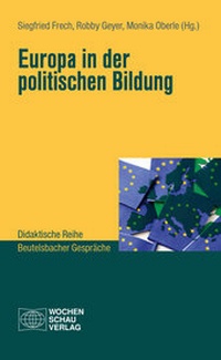 Abbildung von: Europa in der Politischen Bildung - Wochenschau Verlag