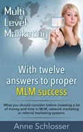 Cover: Mulit Level Marketing With twelve answers to proper MLM success - Books on Demand