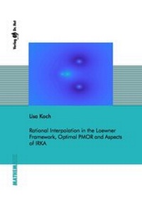 Enlarge image Cover: Rational Interpolation in the Loewner Framework, Optimal PMOR and Aspects of IRKA - Dr. Hut
