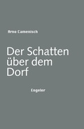 Cover: Der Schatten &uuml;ber dem Dorf - Urs Engeler