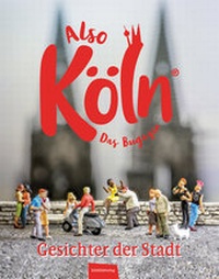 Abbildung von: ALSO KÖLN - Band 1 - Eifelbildverlag