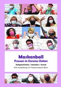 Cover: Maskenball - Frauen in Corona-Zeiten - FrauenMuseum - Kunst - Kultur - Forschung