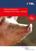 Cover: Tierschutzindikatoren: Leitfaden f&uuml;r die Praxis - Schwein - Kuratorium f&uuml;r Technik und Bauwesen in der Landwirtschaft