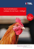 Cover: Tierschutzindikatoren: Leitfaden f&uuml;r die Praxis - Gefl&uuml;gel - Kuratorium f&uuml;r Technik und Bauwesen in der Landwirtschaft